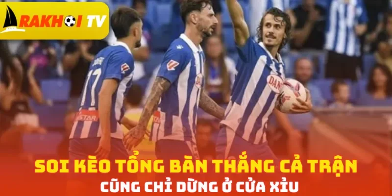 Soi kèo tổng bàn thắng cả trận cũng chỉ dừng ở cửa Xỉu